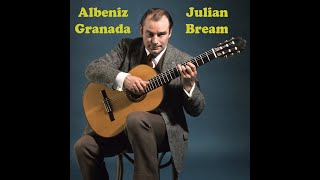 Isaac Albeniz Granada Serenata op47 No1 1886  Julian Bream Guitar [upl. by Borgeson]