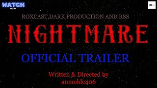 Nightmare  Trailer  Dark Productions  ROXCast [upl. by Lemrac]