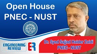 Open house at PNEC  NUST  Dr Syed Sajjad Haider Zaidi  Engineering Review  ER [upl. by Erait]