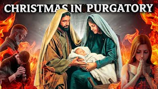 Christmas in Purgatory  Novena Day One [upl. by Sonitnatsnok]