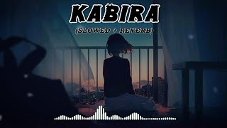 Kabira SlowedReverb Non Stop 🖤 Lofi Song [upl. by Dellora]