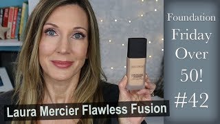 Foundation Friday Over 50  Laura Mercier Flawless Fusion [upl. by Ahcirt]