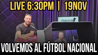 🔴LIVE 19NOV  Vuelve nuestro Fútbol Nacional  saprissa alajuelense costarica herediano [upl. by Al]