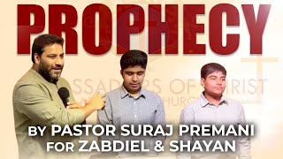 Prophecy by Pastor Suraj Premani for Zabdiel amp Shayan  Ambassadors of Christ Apostolic Church 🇦🇪 [upl. by Aim]