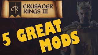 Crusader Kings 3  Guide  5 Great Mods for CK3 [upl. by Sherar751]