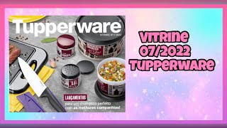 VITRINE 072022  COMPLETA TUPPERWARE  Alana Barreto [upl. by Attirehs]