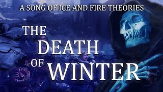 A Song of Ice and Fire The Death of Winter [upl. by Warner]