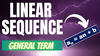 Finding the General Term of Linear Sequence [upl. by Silrak]