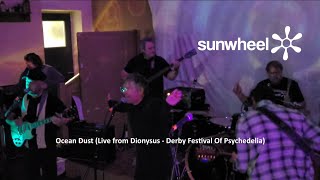 Sunwheel  Ocean Dust Live from Dionysus  Derby Festival Of Psychedelia [upl. by Pooley]