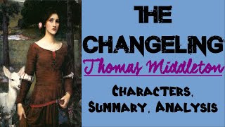 The Changeling by Thomas Middleton  Characters Summary Analysis [upl. by Amelus]