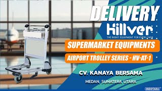 BEHIND THE SCENES DELIVERY HILLVER AIRPORT TROLLEY HVAT1 KE CV KANAYA BERSAMA [upl. by Fernandes]