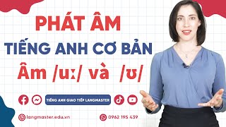 Phát âm tiếng Anh cơ bản  Tập 6 Âm u amp ʊ  Phát âm tiếng Anh chuẩn bảng phiên âm IPA [upl. by Minoru]