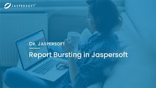 Dr Jaspersoft  Report Bursting in Jaspersoft [upl. by Ylrebmik625]