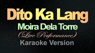 Dito Ka Lang  Moira Karaoke [upl. by Ecidnacal]