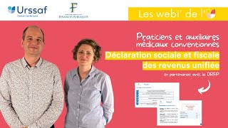 Webinaire  Déclaration sociale et fiscale unifiée des praticiens et aux médicaux conventionnés [upl. by Ahsieken318]