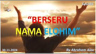 IS 30 Nov  Berseru Nama ElohimSesi 01 [upl. by Ahsietal]