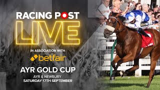 Ayr Gold Cup  Ayr amp Newbury  Racing Post Live [upl. by Nelly]