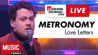 Metronomy  Love Letters  Live du Grand Journal [upl. by Naitsihc]