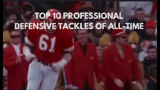 Top 10 Pro Football Defensive Tackles of AllTime NFL  AFL [upl. by Aneres]