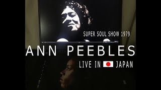 ANN PEEBLES LIVE IN JAPAN 1979 SUPER SOUL SHOW [upl. by Avirt]