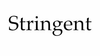 How to Pronounce Stringent [upl. by Smoht292]