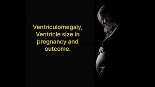 Ventriculomegaly Prominent ventricles in Pregnancy in UrduHindi [upl. by Eerrehs]