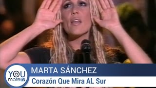 Marta Sánchez  Corazón Que Mira Al Sur [upl. by Mirabelle]