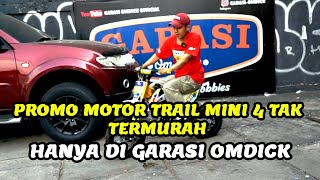 MINI TRAIL MXGP 50 PROMO TERMURAH GARASI OMDICK [upl. by Cannice]