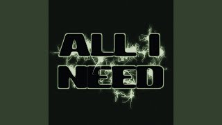 All I Need [upl. by Clary]