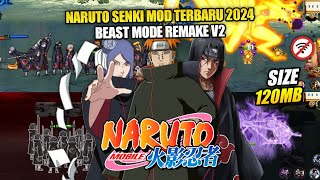 UPDATE‼️Naruto Senki Mod Beast Mode Remake V2  Grafik Skill HD Terbaru 2024 [upl. by Gemmell]