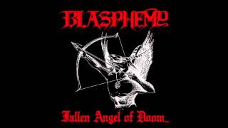 Blasphemy  03  Hoarding Of Evil Vengeance Fallen Angel Of Doom [upl. by Limay]