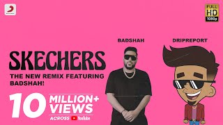 DripReport – Skechers feat Badshah  Official Video [upl. by Annaor898]