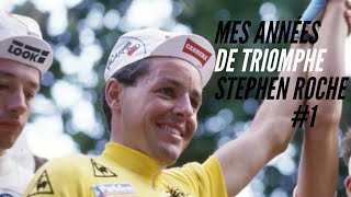 Mes années de Triomphe  Stephen Roche  1987 1 [upl. by Aimac293]