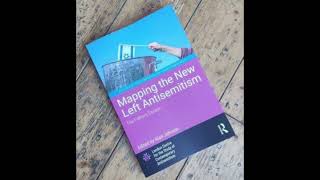 David Hirsh Preface to Mapping the New Left Antisemitism The Fathom Essays [upl. by Yluj]