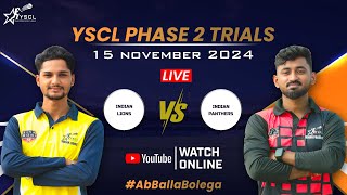 YSCL 2024 Live Under 23  Indian Lions vs Indian Panthers  Phase 2 Trials  Don’t Miss the [upl. by Atekihc422]