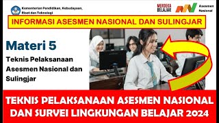 TEKNIS PELAKSANAAN ASESMEN NASIONAL ANBK SD DAN SURVEI LINGKUNGAN BELAJAR SULINGJAR 2024 [upl. by Adaurd651]