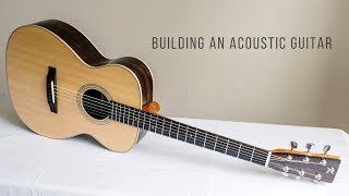 Building an Acoustic Guitar Full Montage [upl. by Oriaj]