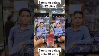 Samsung galaxy note 20 ultra vs Samsung galaxy s22 ultra camera test 🤜📸📱🤛Samsung short mobile [upl. by Ennayehc631]