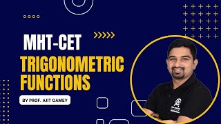 MHTCET Trigonometric Functions by Prof Ajit Gamey [upl. by Jacey]