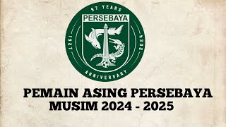 BAHAS PEMAIN ASING PERSEBAYA 20242025 [upl. by Naujahs]