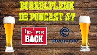 Daar zijn we weer  Borrelplank de Podcast 7 [upl. by Vesta]