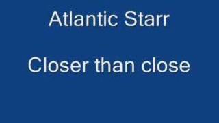 Atlantic Starr Closer than close [upl. by Akedijn985]