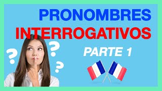 Los Pronombres INTERROGATIVOS en Francés 1 🚀 Pronunciación y uso de los determinantes interrogativos [upl. by Enyad]