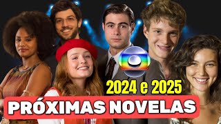 Próximas NOVELAS da GLOBO 2024 e 2025 [upl. by Aynek]