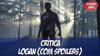 Resenha Crítica  LOGAN COM SPOILERS [upl. by Mossolb68]