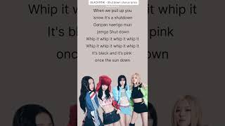 BLACKPINK  Shut down Chorus part lyrics✨ shorts blackpink jennie jisoo rose lisa [upl. by Akihsat]