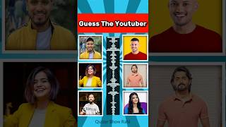 Guess the YouTuber  Tech burner suhani sah uk rider 07payal gamingbhuwan bam shorts quiz [upl. by Lennox]