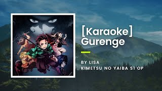 KARAOKE Gurenge 紅蓮華  LiSA  Demon Slayer Kimetsu no Yaiba OP [upl. by Ko427]