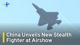 China Unveils Stealth Fighter Ahead of Biennial Airshow｜TaiwanPlus News [upl. by Tica]