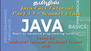 Java Tamil Tutorial  Part 13 Mastering the Scanner Class in Java [upl. by Nitsirhc537]